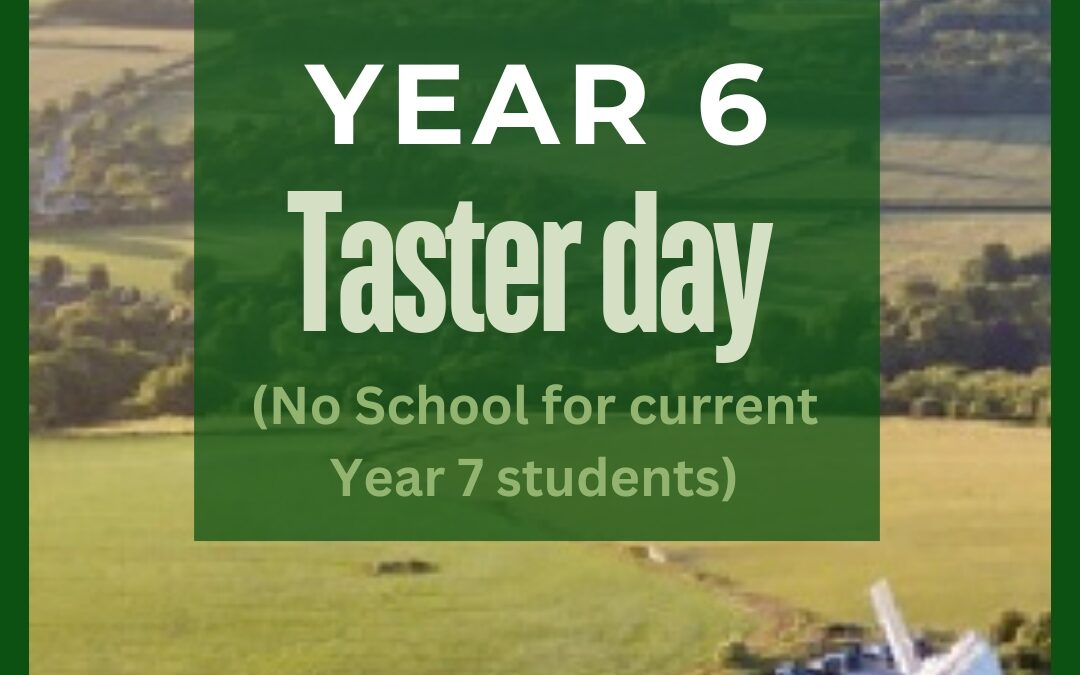 Year 6 Taster Day (no school for current year 7 students)